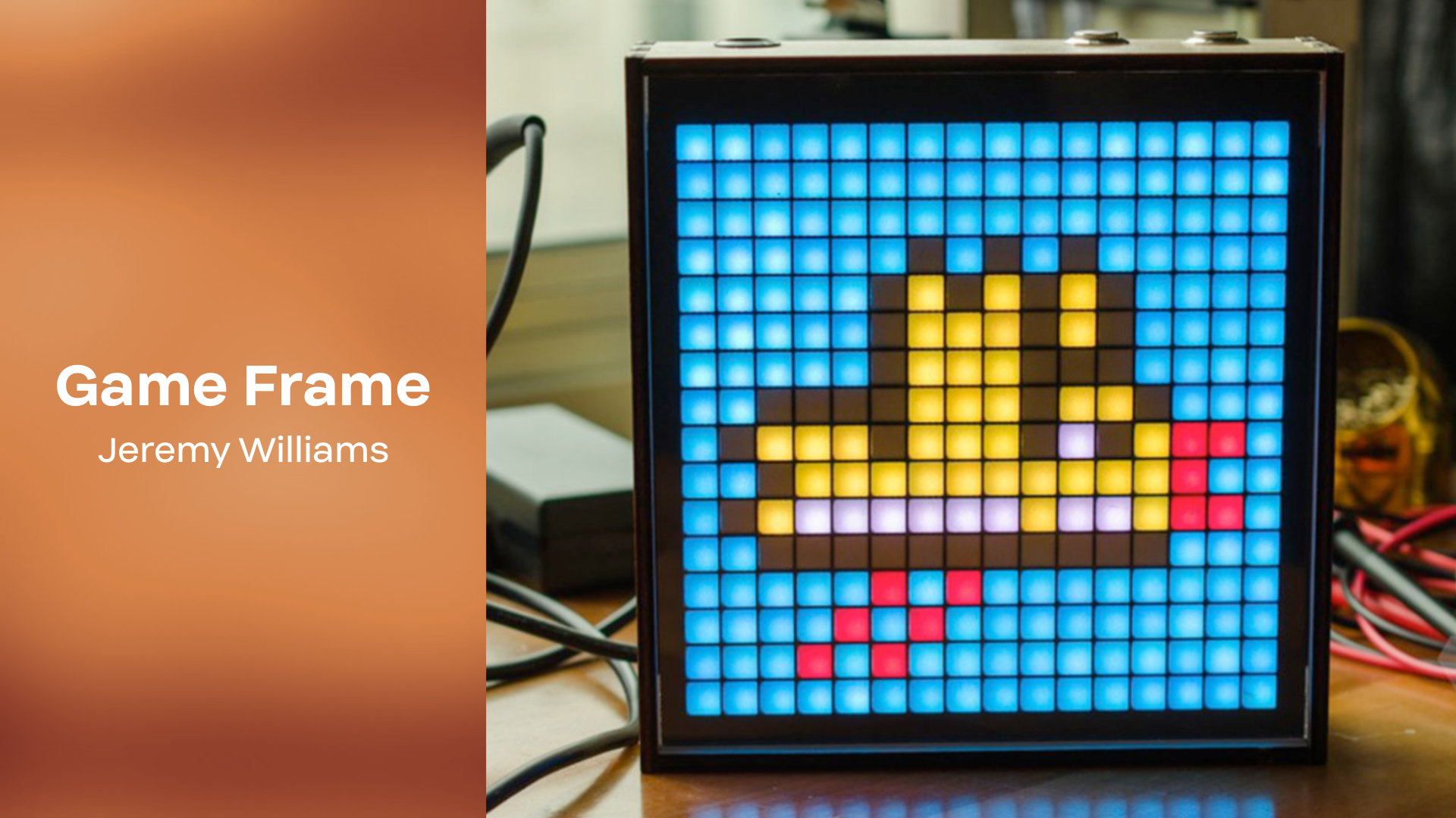 The Game Frame was a pixel art display that you can put on your desk or hang on your wall. It gained over 150,000$ on Kickstarter with over 700 backers in 2016.